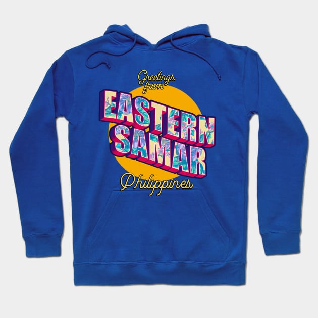 Greetings from EASTERN SAMAR Philippines! Hoodie by pinoytee